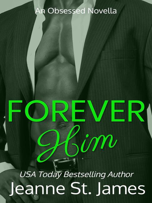 Title details for Forever Him by Jeanne St. James - Available